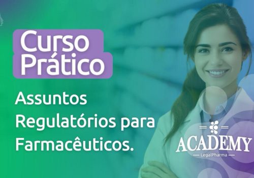 Curso Prático em Assuntos Regulatórios para Farmacêuticos.